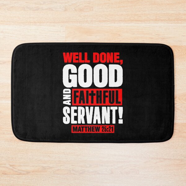 Item preview, Matthew 25:21 Well Done Good And Faithful Servant designed and sold by plushism.