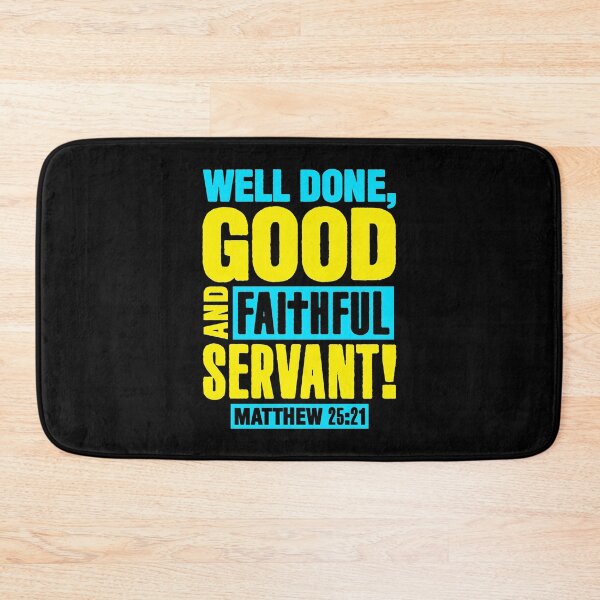 Item preview, Matthew 25:21 Well Done Good And Faithful Servant designed and sold by plushism.
