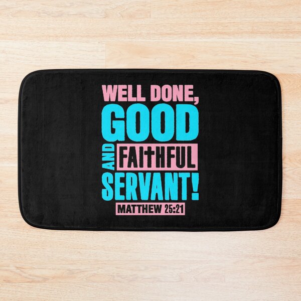 Item preview, Matthew 25:21 Well Done Good And Faithful Servant designed and sold by plushism.