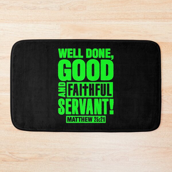 Item preview, Matthew 25:21 Well Done Good And Faithful Servant designed and sold by plushism.