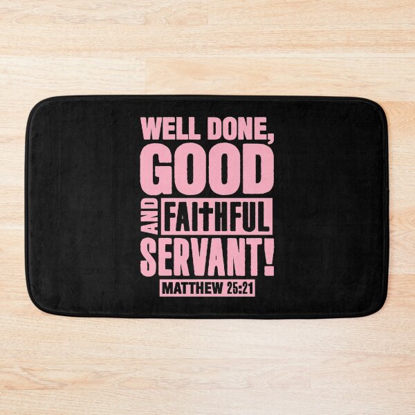 Item preview, Matthew 25:21 Well Done Good And Faithful Servant designed and sold by plushism.