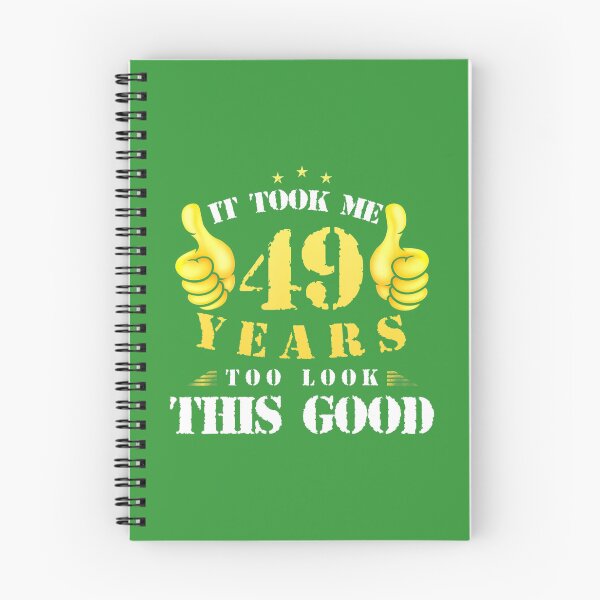 Item preview, 49th Birthday Year Old, It Took Me 49 Yrs To Look This Good 	 	 designed and sold by rjztofoki53.