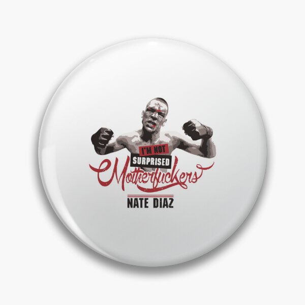Item preview, Nate Diaz I'm Not Surprised designed and sold by BlakePerry.