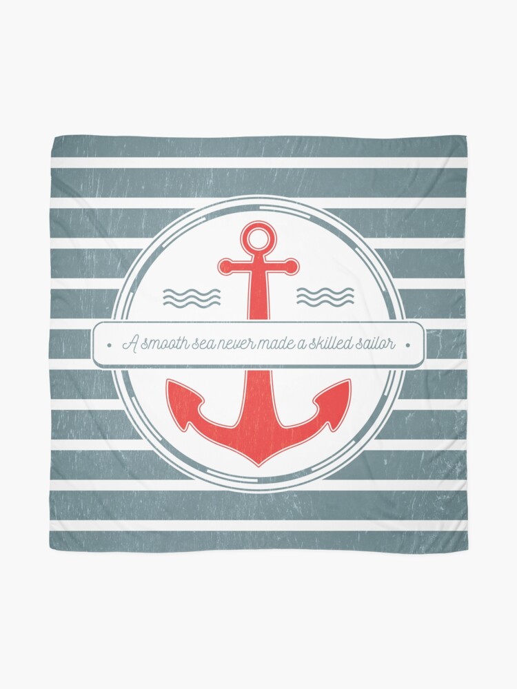 Alternate view of A Smooth Sea Never Made a Skilled Sailor Scarf