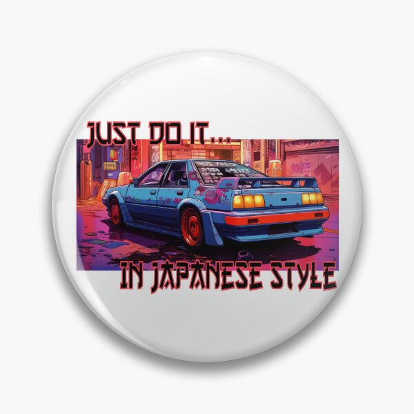 Item preview, Just Do It In Japanese Style Japanese Car Gift Idea Car Lovers designed and sold by 4WheelsStore.