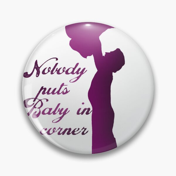 Item preview, Nobody puts Baby in a corner designed and sold by Ale131.