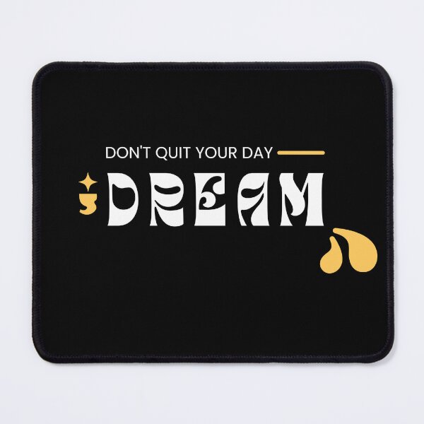 Item preview, don't quit your day dream designed and sold by SmSm Main Street.