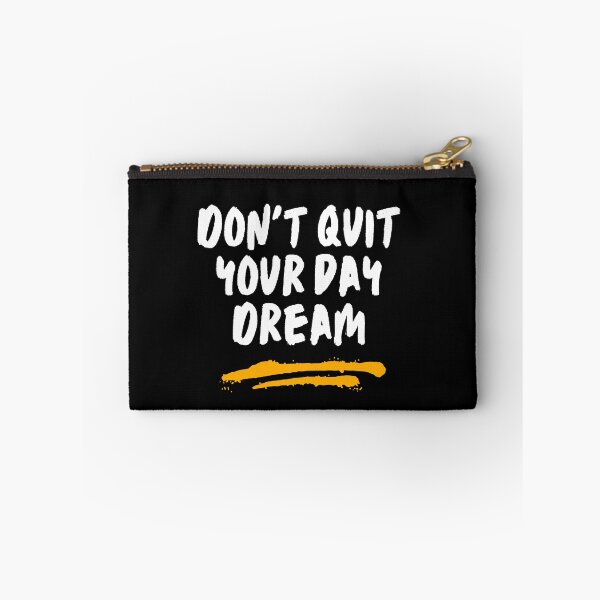 Item preview, don't quit your day dream designed and sold by SmSm Main Street.