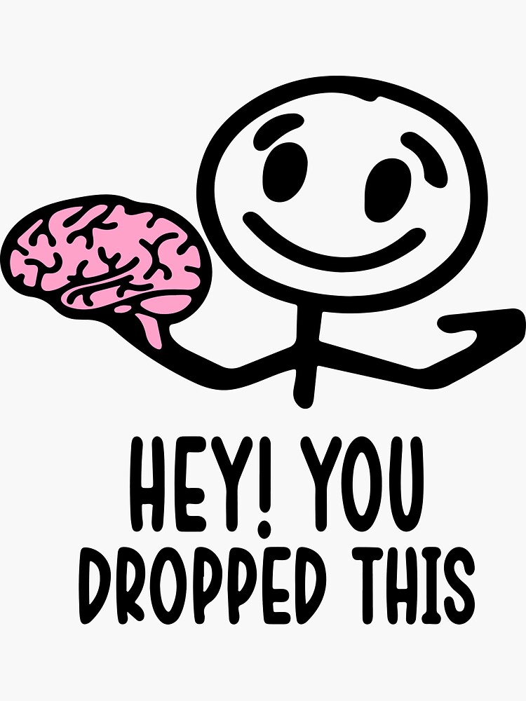 You dropped this meme sticker - funny meme stickers - stickers with memes