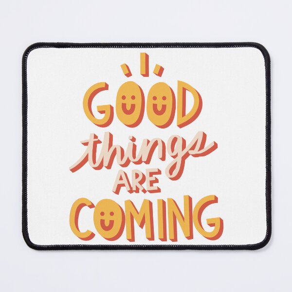 Item preview, Good things are Coming designed and sold by Adam Arts.