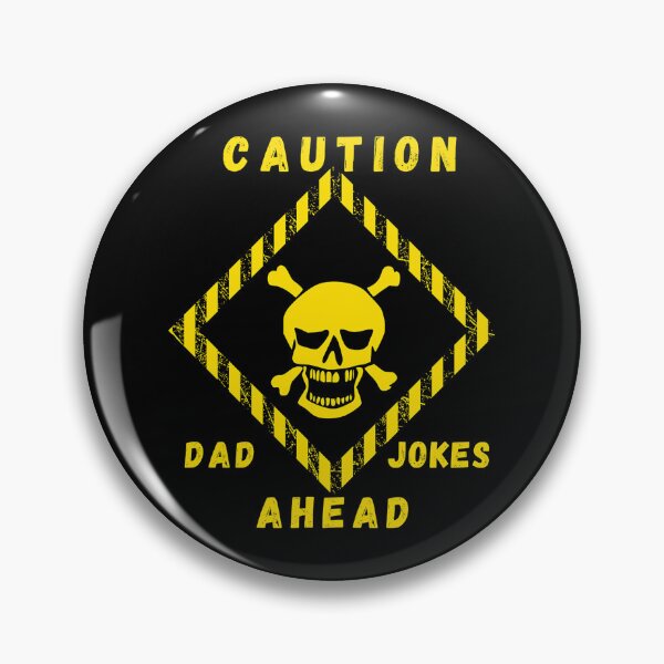 Item preview, Caution Dad Jokes Ahead.   designed and sold by OptimumPins.