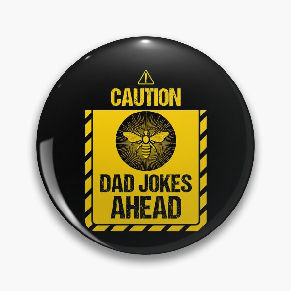 Item preview, Caution Dad Jokes Ahead  designed and sold by OptimumPins.