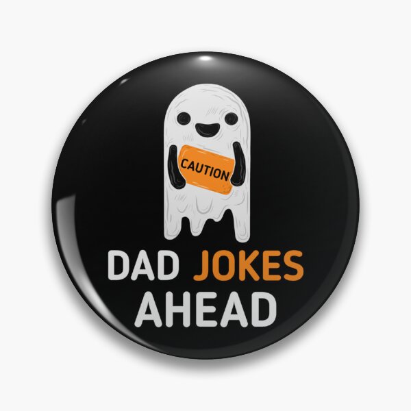 Item preview, Caution dad jokes ahead designed and sold by OptimumPins.