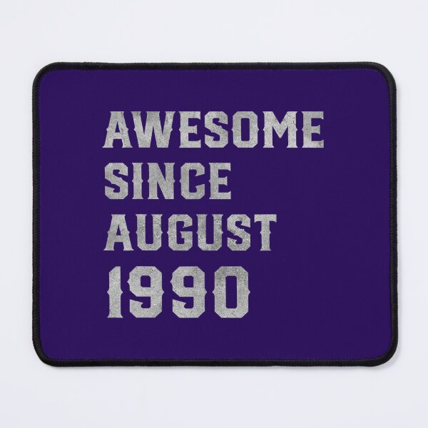 Item preview, 31st Birthday 	 31 Years Old Awesome Since August 1990 	 DM24512	 designed and sold by ighjsngci26.