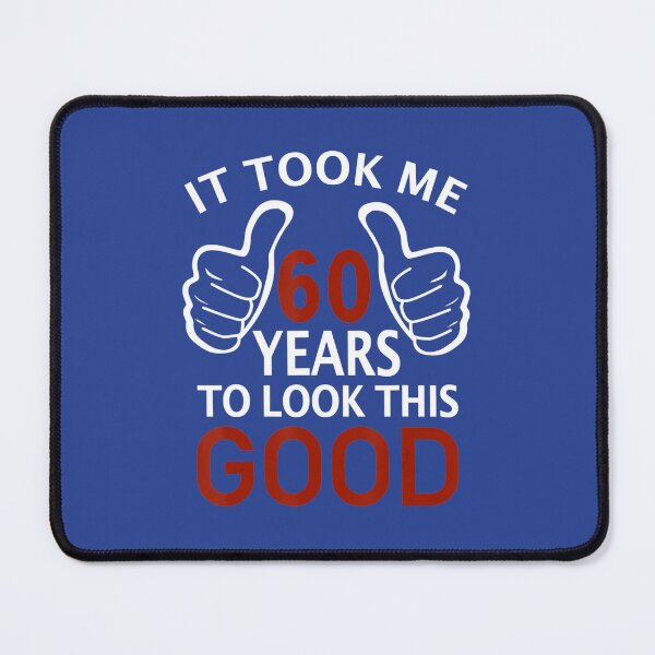 Item preview, 60th Birthday Party - It Took Me 60 Years To Look This Good designed and sold by ggcoqbclfjm99.