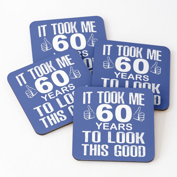 Item preview, 60th Birthday 	 - It Took Me 60 Years To Look This Good 	 	 designed and sold by ggcoqbclfjm99.