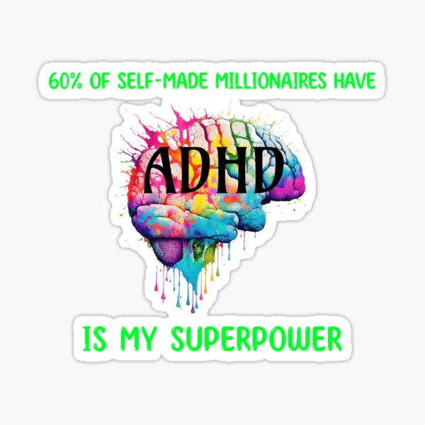 Item preview, 60% of self-made millionaires have ADHD is my superpower designed and sold by KHWD.
