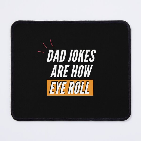Item preview, dad jokes are how eye roll designed and sold by Quotes Gallery.