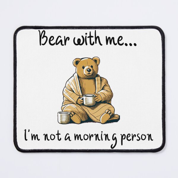 Item preview, Bear with me... I'm not a morning person designed and sold by CreativeWorldSt.