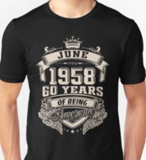 Born in June 1958 - 60 years of being awesome Unisex T-Shirt