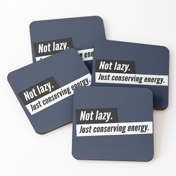 Item preview, Funny Sayings - Not lazy. Just conserving energy. designed and sold by Quotes Gallery.