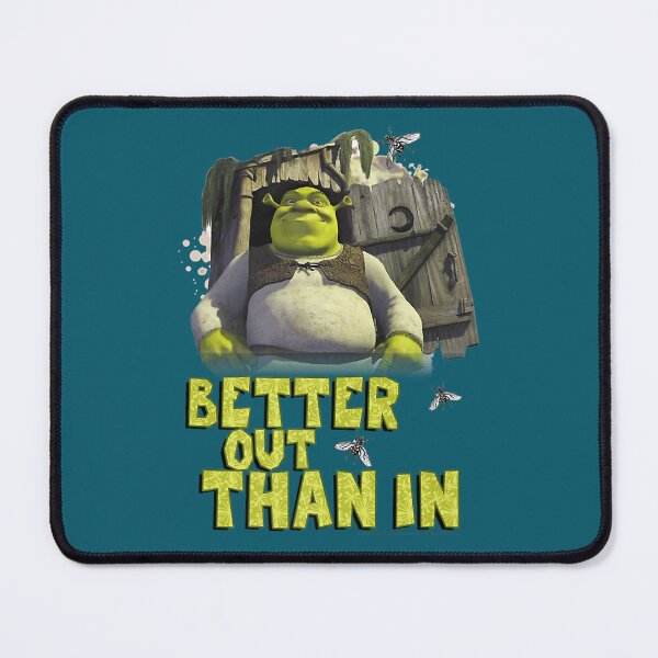 Item preview, Shrek Outhouse Better Out Than In Quote designed and sold by FrittsAseel0.