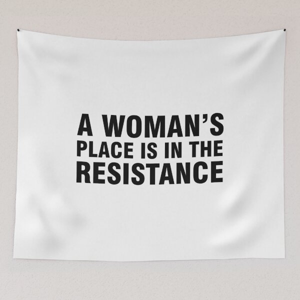 Item preview, A woman's place is in the resistance designed and sold by allthetees.