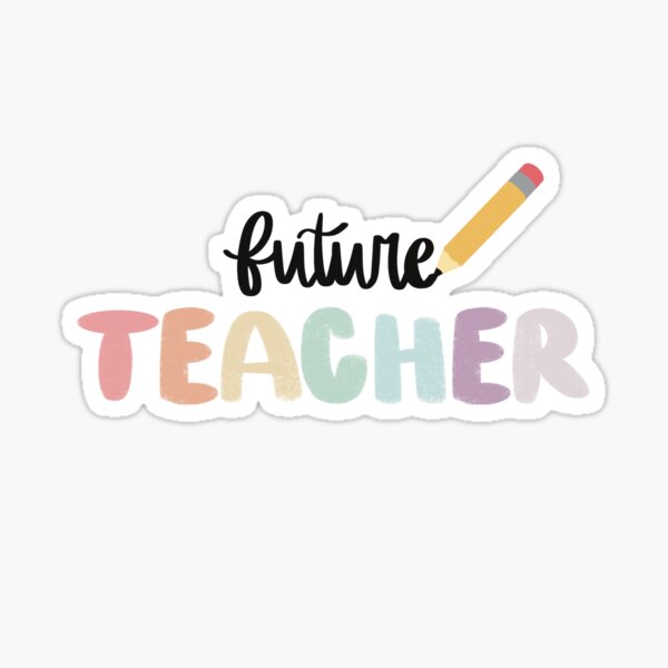 Future Teacher Sticker