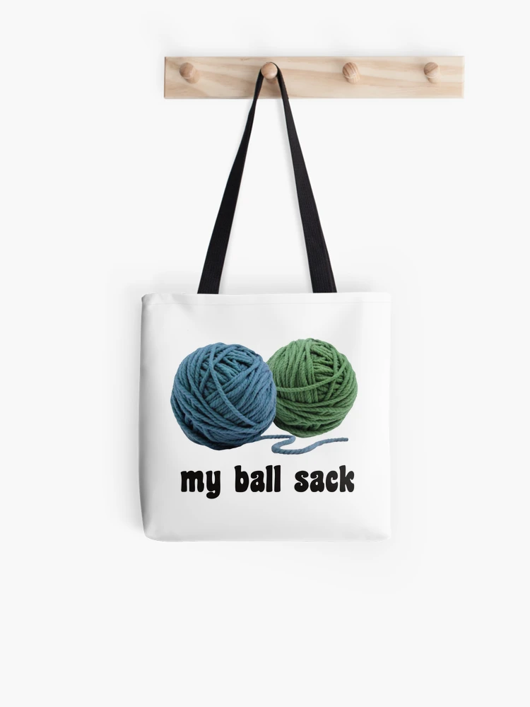 My Ball Sack Yarn Bag Tote Bag