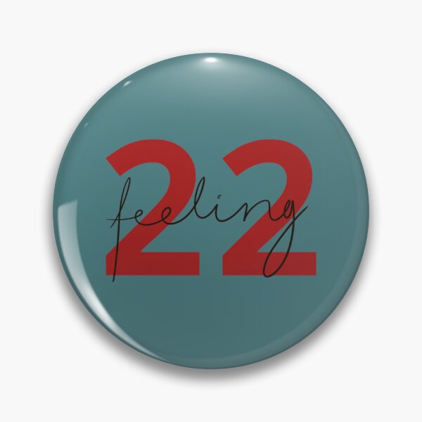 Item preview, Feeling 22 inspired by Taylor Swift  designed and sold by Arlington258.