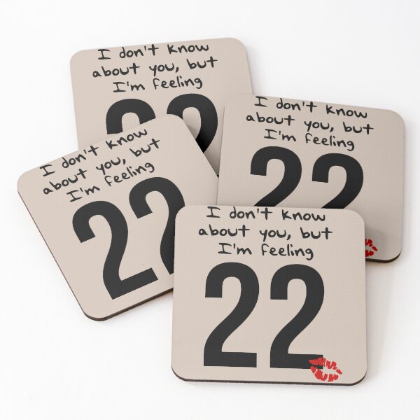 Item preview, taylor swift 22 i don't know about you but i'm feeling 22 designed and sold by Arlington258.