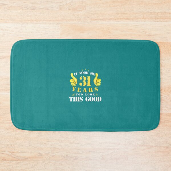 Item preview, 31th Birthday Year Old, It Took Me 31 Yrs To Look This Good 	 	 designed and sold by dpvuwwbhfz70.