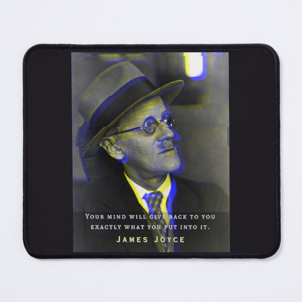 Item preview, James Joyce portrait and quote: Your mind will give back exactly what you put into it. designed and sold by artbleed.