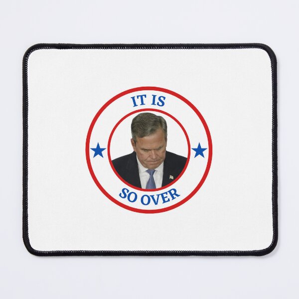 Item preview, It Is So Over - Jeb Bush designed and sold by AntiPolitical.