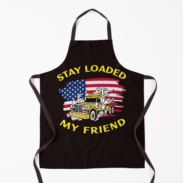 Item preview, American Trucker in Flames Stay Loaded My Friend GY designed and sold by TeamsterLife.