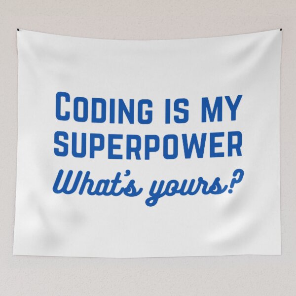Item preview, Coding is my superpower what's yours? designed and sold by TeePassion.