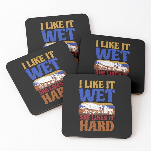 Item preview, I Like It Wet She Likes It Hard, funny concrete mixer truck drivers designed and sold by Affyboss6.