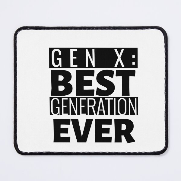 Item preview, Gen X Quote designed and sold by BestCoolStuff.