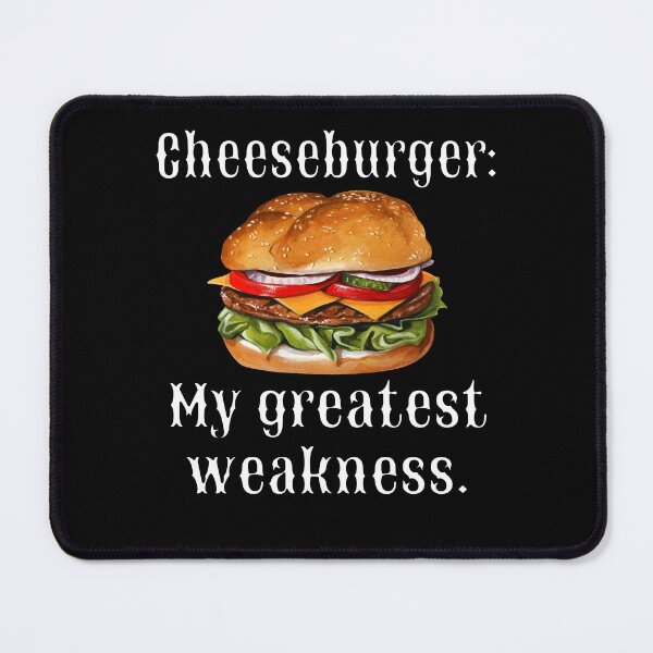 Item preview, Cheeseburger Lover Cheeseburger: My Greatest Weakness designed and sold by fantasticdesign.