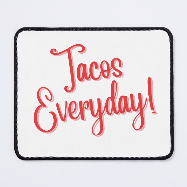 Item preview, TACOS Everyday designed and sold by NorthernSnappy.