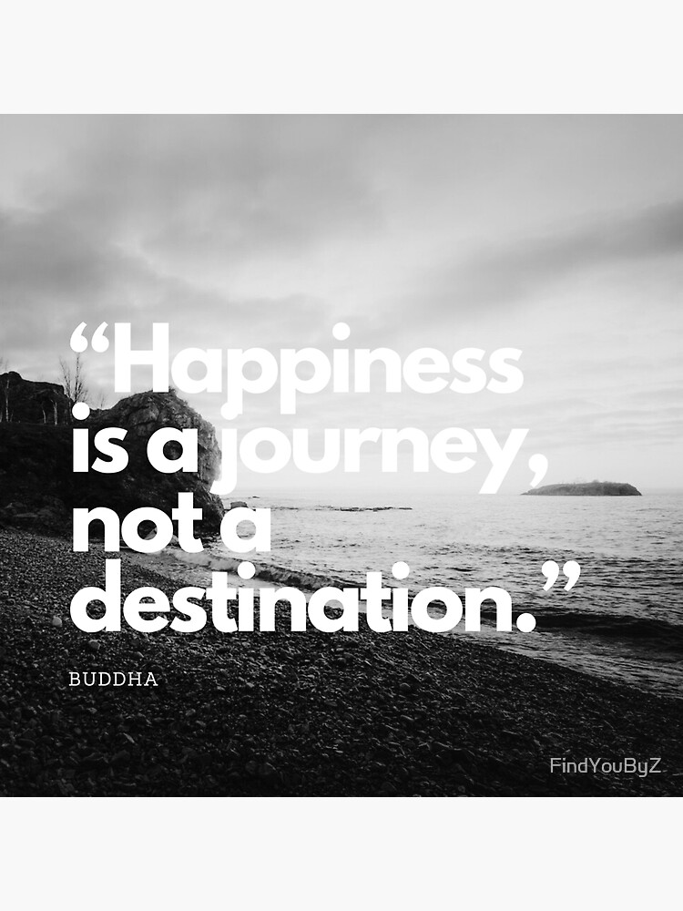 Happiness is a journey, not a destination.” Buddha Quote" Sticker for