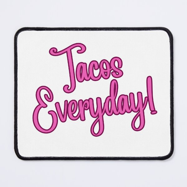 Item preview, TACOS Everyday designed and sold by NorthernSnappy.