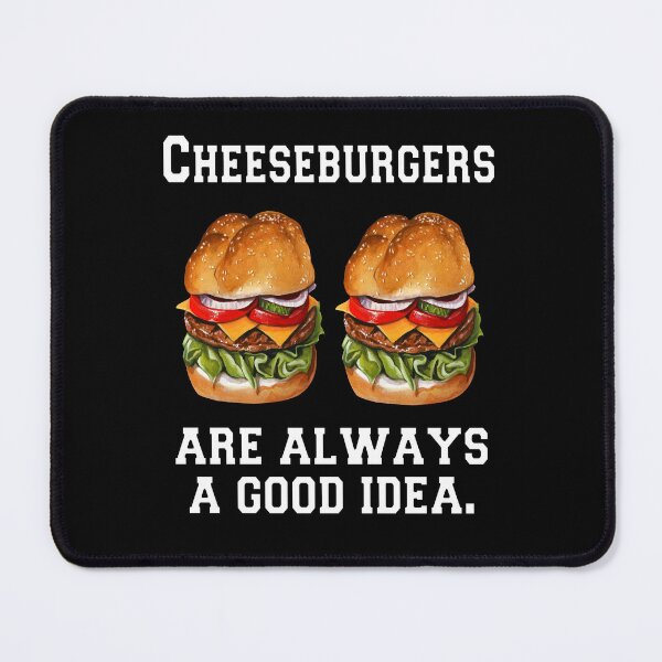 Item preview, Cheeseburger Lover Cheeseburgers Are Always A Good Idea designed and sold by fantasticdesign.