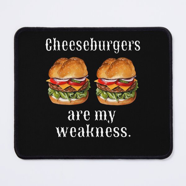 Item preview, Cheeseburger Lover Cheeseburgers Are My Weakness designed and sold by fantasticdesign.