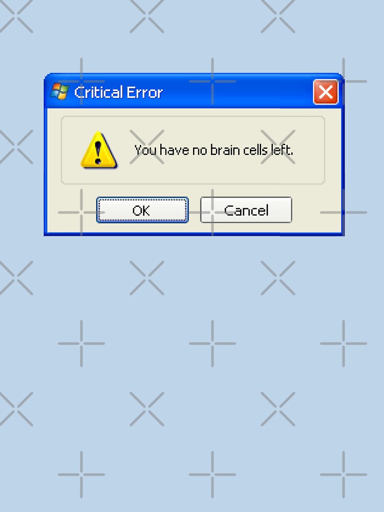 Aperçu 7 sur 7. T-shirt classique avec l'œuvre aucune cellule cérébrale n'est restée pop-up Windows XP créée et vendue par snazzyseagull.