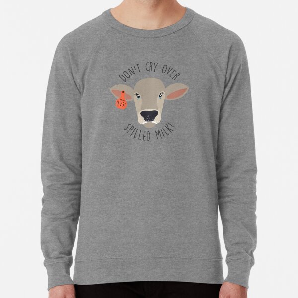 Spilled sales milk sweatshirt