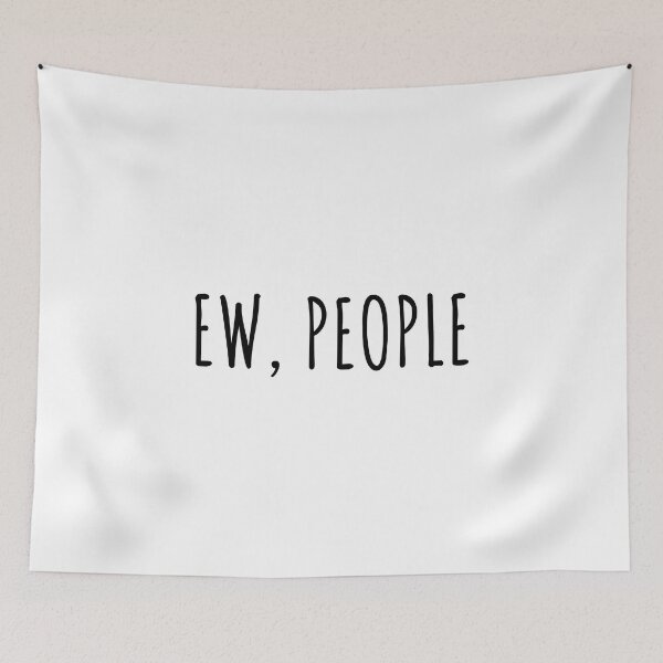 Item preview, Ew, People designed and sold by Artwork  Shop.
