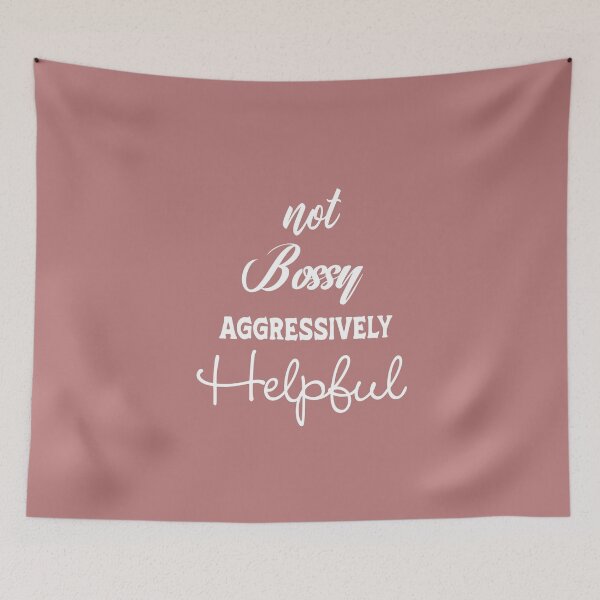 Item preview, Not Bossy Aggressively Helpful designed and sold by Fateh-Kro ⭐⭐⭐⭐⭐.