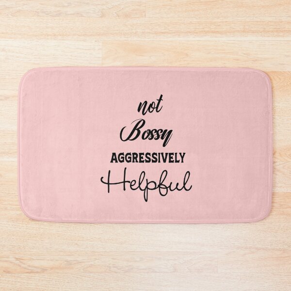 Item preview, Not Bossy Aggressively Helpful designed and sold by Fateh-Kro ⭐⭐⭐⭐⭐.