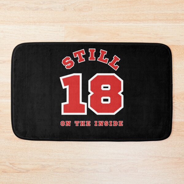 Item preview, Birthday - still 18 on the inside - young at heart designed and sold by Straya75.